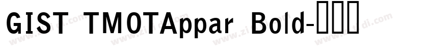 GIST TMOTAppar Bold字体转换